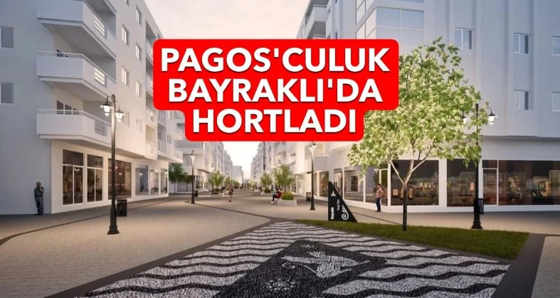 PAGOS’CULUK BAYRAKLI’DA HORTLADI!
