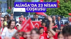 2 - 23 Nisan Aliağa’da Etkinliklerle Kutlanacak
