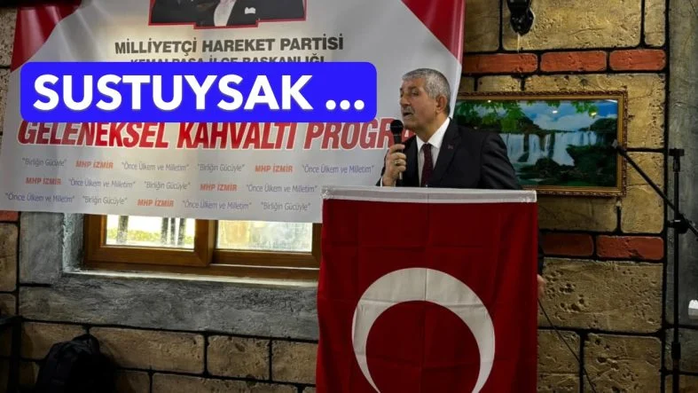 MHP’Lİ ŞAHİN: BİZ SUSUYORUZ AMA…