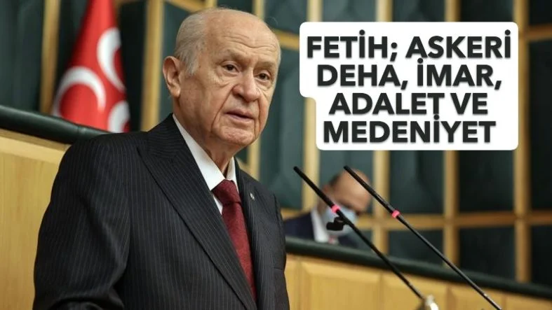FETİH, TÜRK ASKERİ DEHASI …
