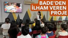 BADE DEN İLHAM VEREN PROJE