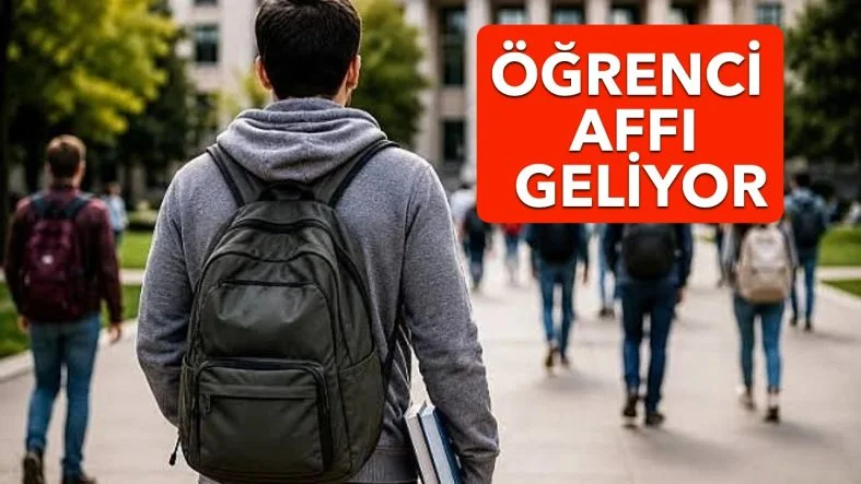 ÖĞRENCİ AFFI GELİYOR