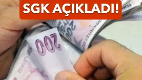 SGK AÇIKLADI