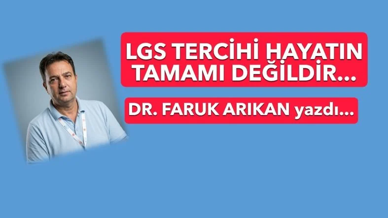 LGS Tercihi Hayatın Tamamı Değildir