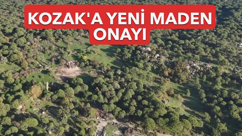 KOZAK’TA İPTAL EDİLEN PROJEYE YENİDEN ONAY